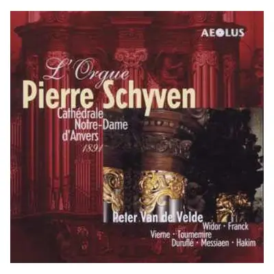 CD Peter Van de Velde: L'Orgue Pierre Schyven