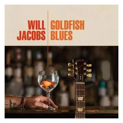 CD Will Jacobs: Goldfish Blues