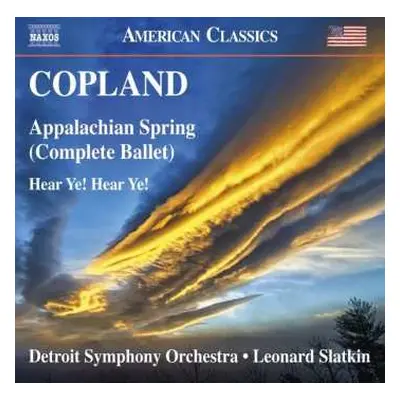 CD Aaron Copland: Appalachian Spring (Complete Ballet) / Here Ye! Hear Ye!