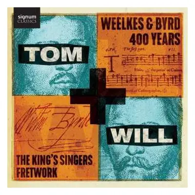 CD William Byrd: The King's Singers & Fretwork - Tom + Will