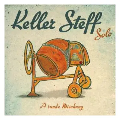 CD Keller Steff: A Runde Mischung (Solo)