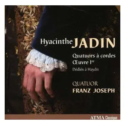 CD Quatuor Franz Joseph: Hyacinthe Jadin - Quatuors A Cordes, Op. 1