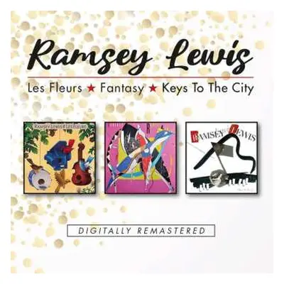 2CD Ramsey Lewis: Les Fleurs / Fantasy / Keys To The City