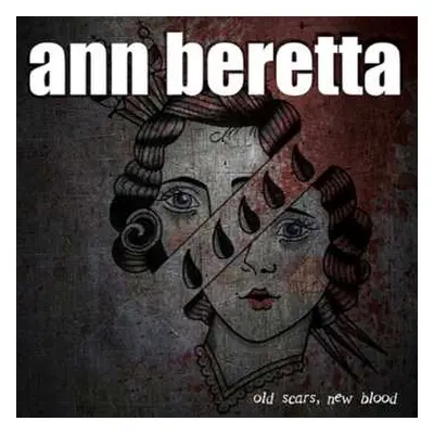 LP Ann Beretta: Old Scars, New Blood