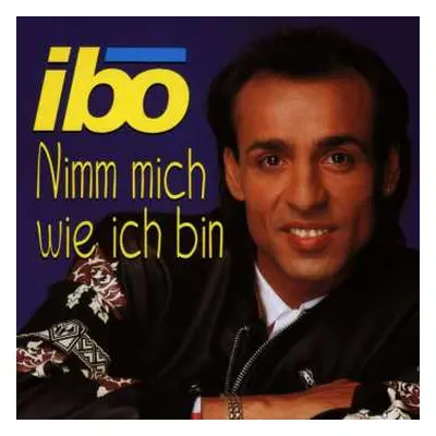 CD Ibo: Nimm Mich Wie Ich Bin