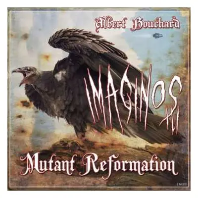 CD Albert Bouchard: Imaginos III - Mutant Reformation DIGI