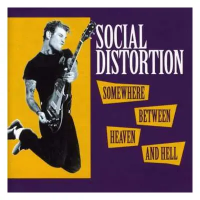 CD Social Distortion: Somewhere Between Heaven And Hell