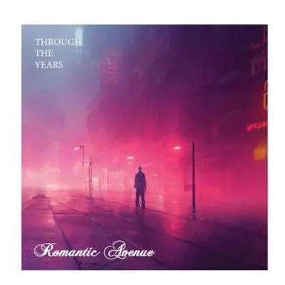 CD Romantic Avenue: Through The Years