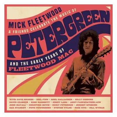 4LP Mick Fleetwood & Friends: Celebrate The Music Of Peter Green And The Early Years Of Fleetwoo