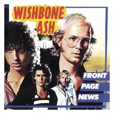 CD Wishbone Ash: Front Page News