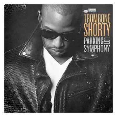 LP Trombone Shorty: Parking Lot Symphony