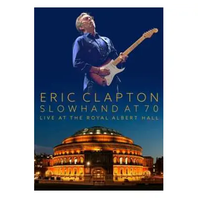 DVD Eric Clapton: Slowhand At 70: Live At The Royal Albert Hall