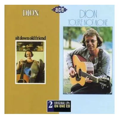 CD Dion: Sit Down Old Friend/You're Not Alone