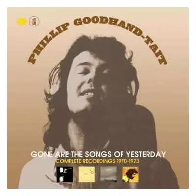 4CD/Box Set Phillip Goodhand-Tait: Gone Are The Songs Of Yesterday (Complete Recordings 1970-197