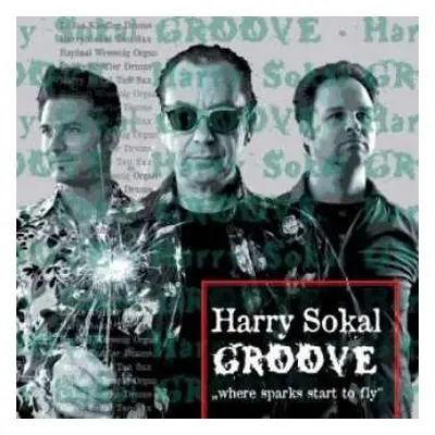 CD Harry Sokal: GROOVE - "Where Sparks Start To Fly"