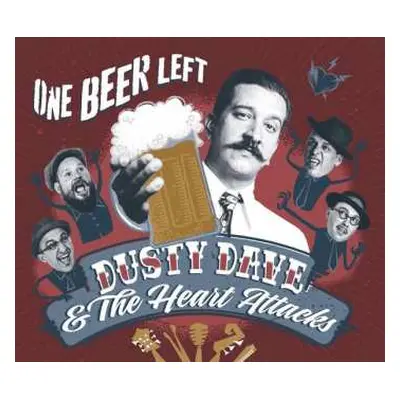 CD Dusty Dave & The Heart Attacks: One Beer Left