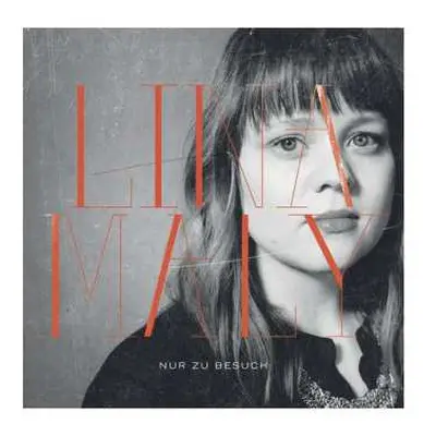 CD Lina Maly: Nur Zu Besuch