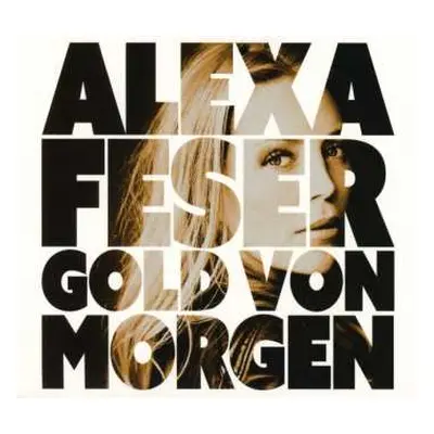 CD Alexa Feser: Gold Von Morgen DIGI