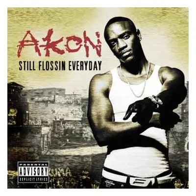 CD Akon: Still Flossin Everyday