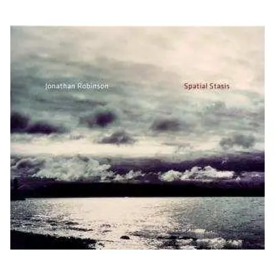 CD Jonathan Robinson: Spatial Stasis