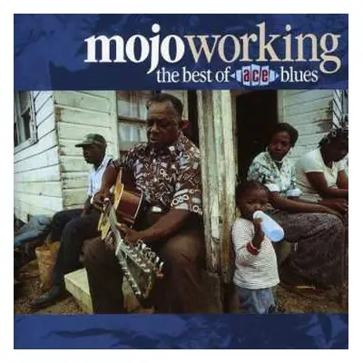 CD Various: Mojo Working: The Best Of Ace Blues