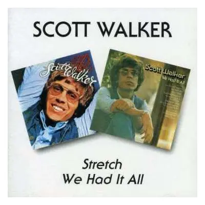 CD Scott Walker: Stretch / We Had It All