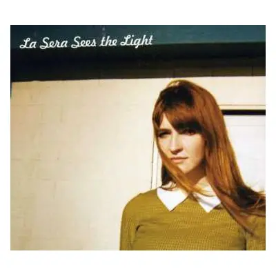 CD La Sera: Sees The Light