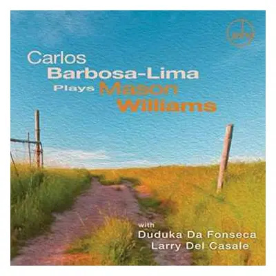 CD Carlos Barbosa-Lima: Carlos Barbosa-lima Plays Mason Williams