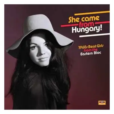 LP Various: She Came From Hungary! 1960s Beat Girls From The Eastern Bloc CLR