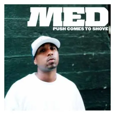 CD M.E.D.: Push Comes To Shove