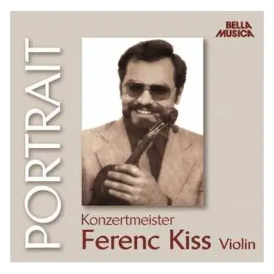 CD Ferenc Kiss: Ferenc Kiss - Portrait