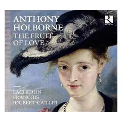 CD Anthony Holborne: The Fruit Of Love