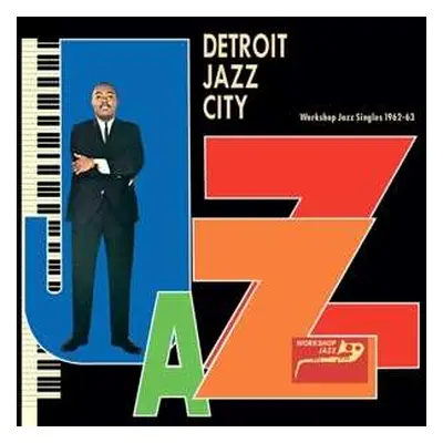 LP Various: Detroit Jazz City Workshop Jazz Singles 1962-63