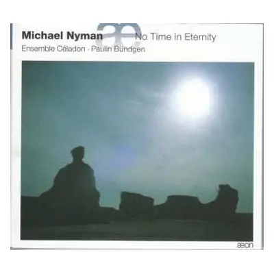 CD Michael Nyman: No Time In Eternity