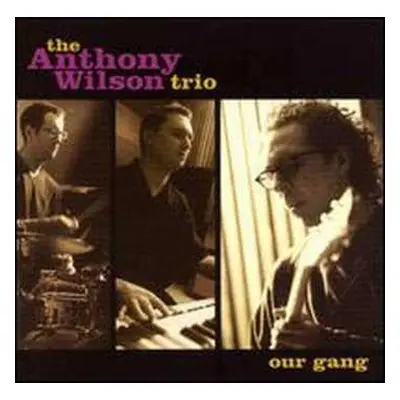 2LP The Anthony Wilson Trio: Our Gang