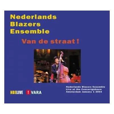 CD Nederlands Blazers Ensemble: Van De Straat!