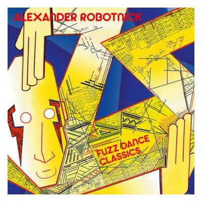 LP Alexander Robotnick: Fuzz Dance Classics