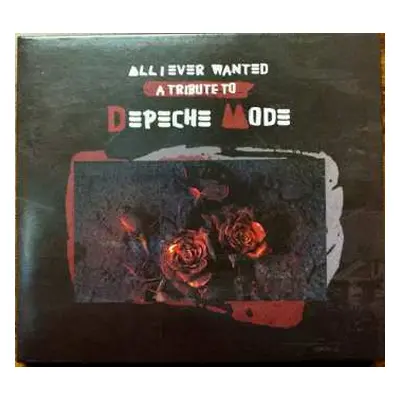 CD Various: All I Ever Wanted A Tribute To Depeche Mode