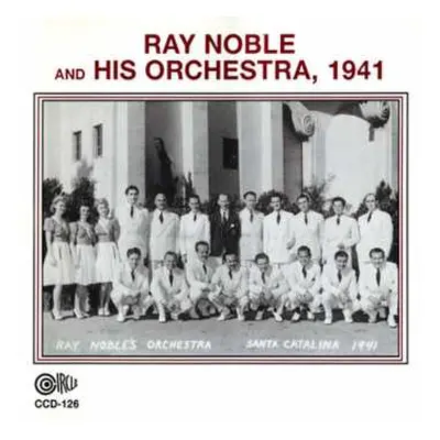 CD Ray Noble And His Orchestra: 1941