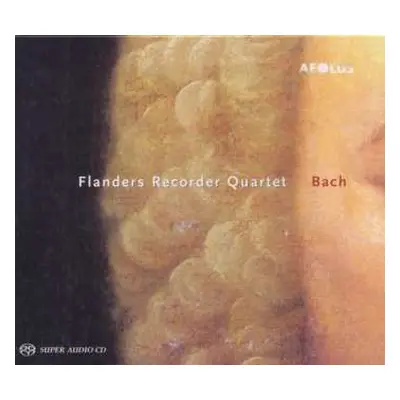 SACD Flanders Recorder Quartet: Bach