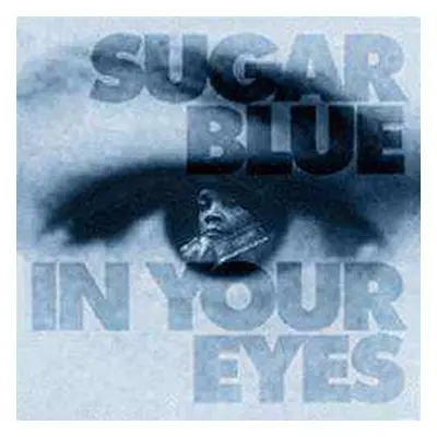 CD Sugar Blue: In Your Eyes