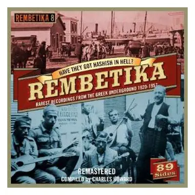 4CD Various: Have They Got Hashish In Hell? Rembetika Rarest Recordings From The Greek Undergrou