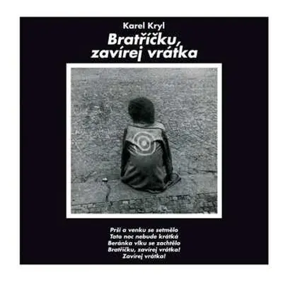 CD Karel Kryl: Bratříčku, Zavírej Vrátka DIGI