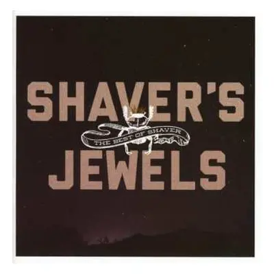 CD Shaver: Shaver's Jewels: The Best Of Shaver