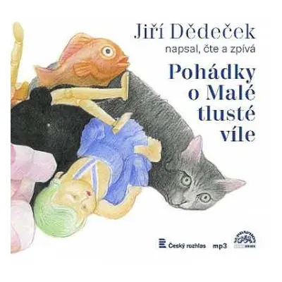 CD Jiří Dědeček: Dědeček: Pohádky o Malé tlusté víle (