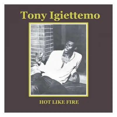 LP Tony Igiettemo: Hot Like Fire