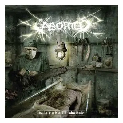 LP Aborted: The Archaic Abattoir LTD | CLR