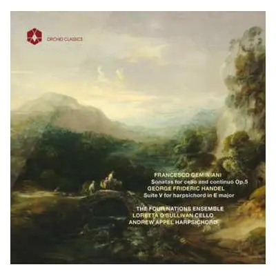 CD Georg Friedrich Händel: Sonatas For Cello And Continuo, Op.5 ; Suite V For Harpsichord In E 