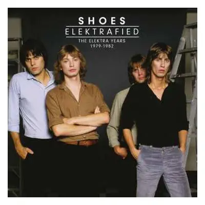 4CD Shoes: Elektrafied: The Elektra Years 1979-1982