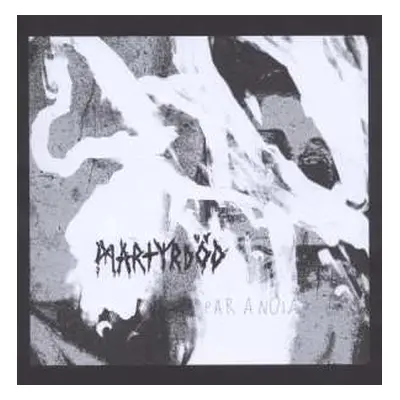 CD Martyrdöd: Paranoia